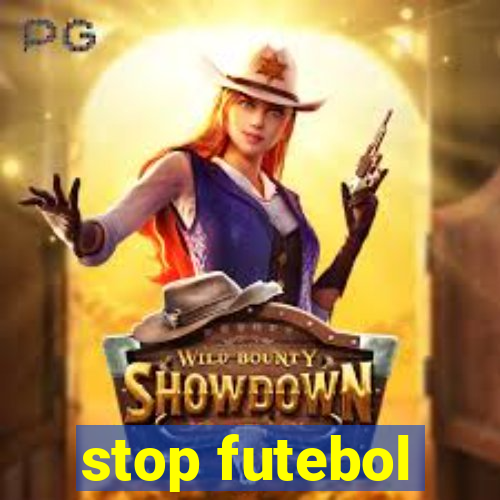 stop futebol